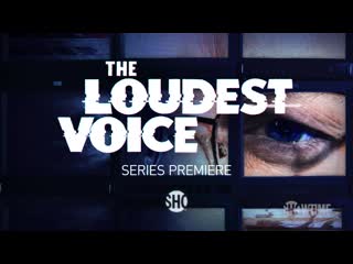 the loudest voice ¦ official teaser ¦ russell crowe showtime series