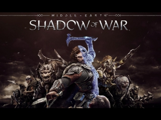 [stream] middle-earth: shadow of war